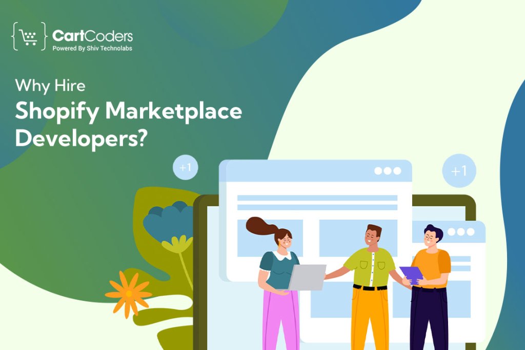 Why Hire Shopify Marketplace Developers?